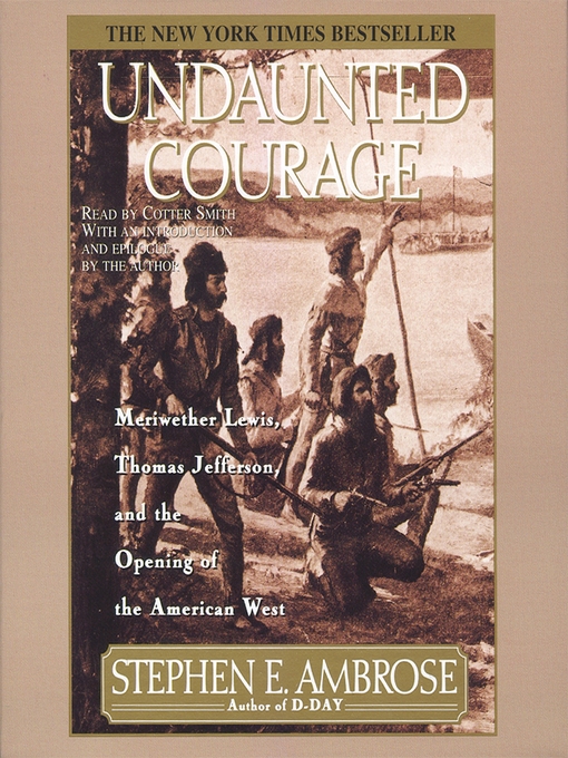 Title details for Undaunted Courage by Stephen E. Ambrose - Available